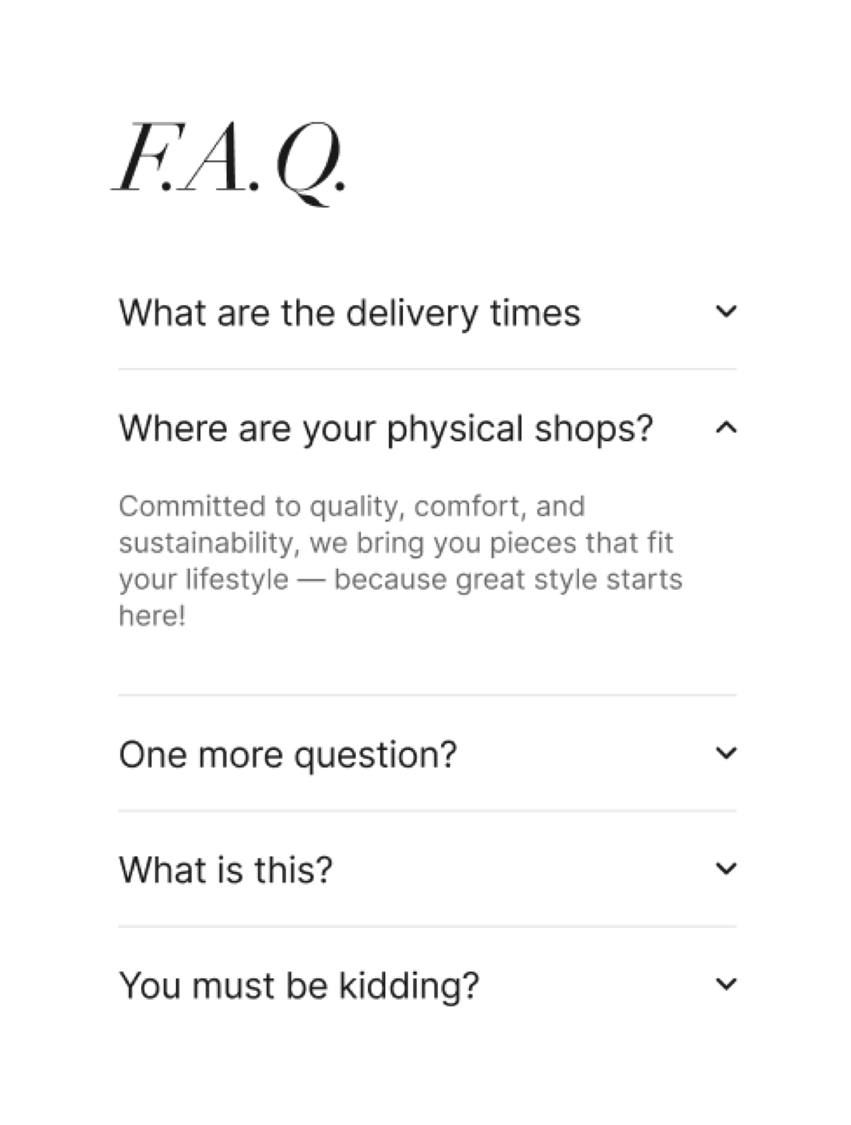 Storefront FAQ section with a serif italic F.A.Q. heading and accordion rows, one row open with answer text.