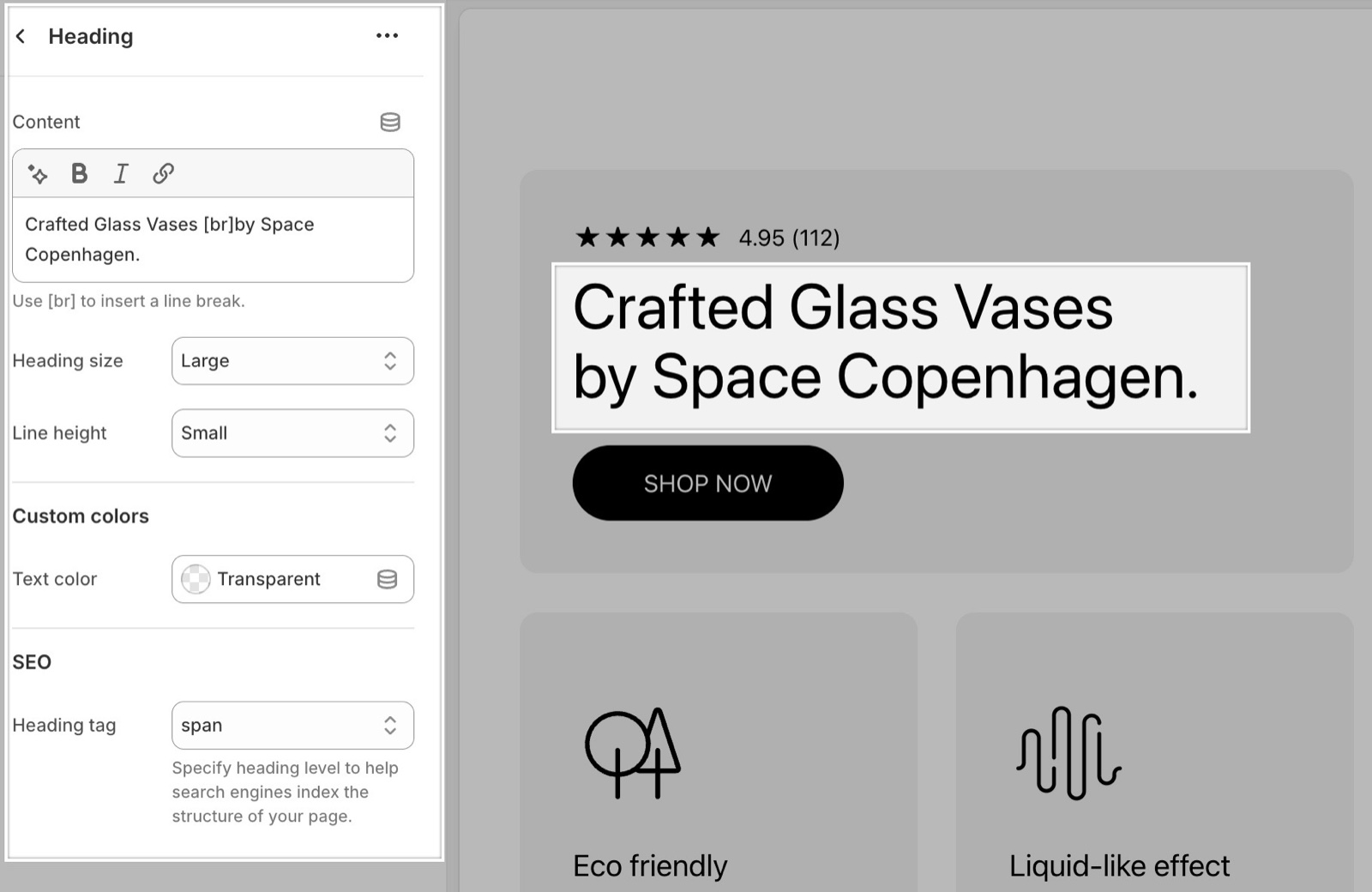 Theme editor Heading block with the content "Crafted Glass Vases brby Space Copenhagen.", Heading size Large, Line height Small, Text color and Heading tag span, beside the heading on two lines.
